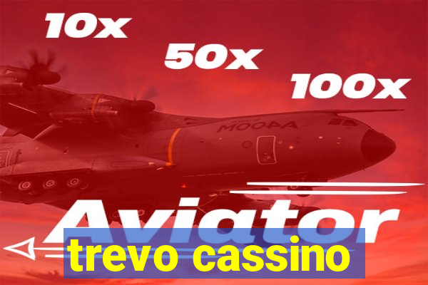 trevo cassino